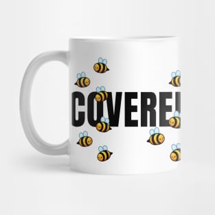 Covered In Bees!!!!  T-Shirt Mug